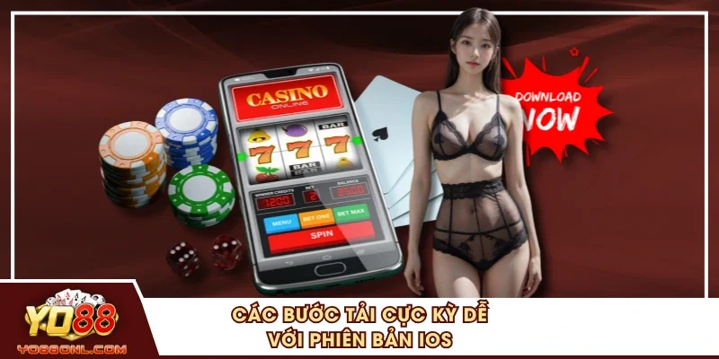 Các bước tải cực kỳ dễ với phiên bản IOS