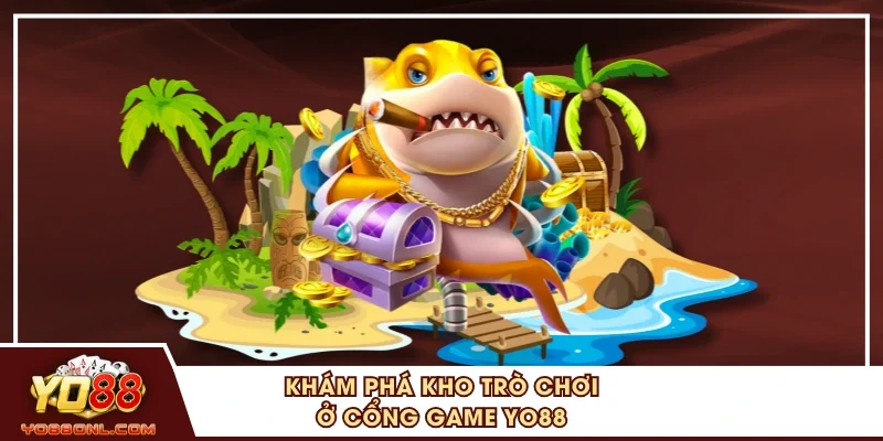 Khám phá kho trò chơi ở cổng game YO88