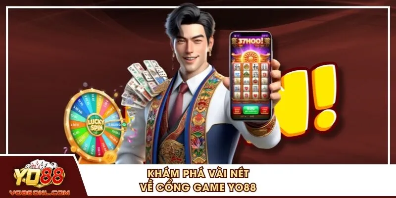 Khám phá vài nét về cổng game YO88