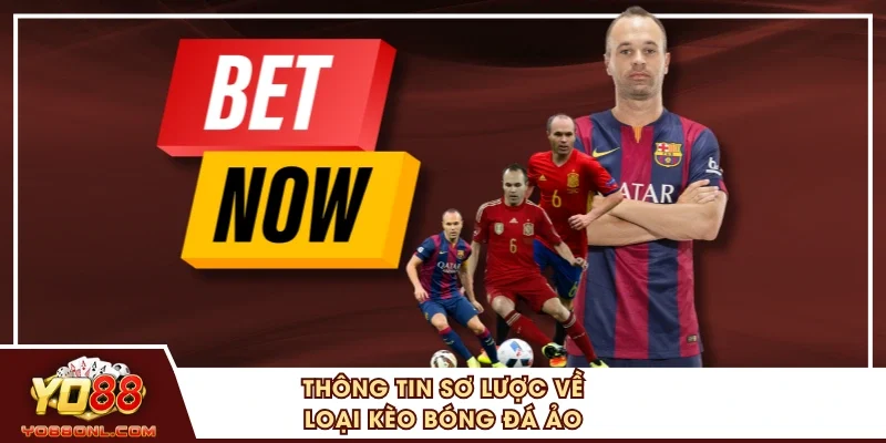 Thông tin sơ lược về loại kèo bóng đá ảo